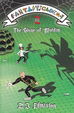 The Stone of Mordim (Fantasticademy, #2) (eBook, ePUB) - Edmiston, D. J.