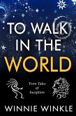 To Walk in the World: Twin Tales of Inception (eBook, ePUB)