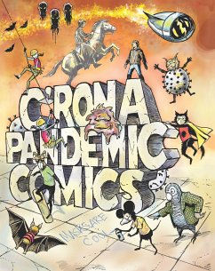 C'Rona Pandemic Comics - Hall, Bob; Diamond, Judy; Vanwormer, Liz; Gaiashkibos, Judi M