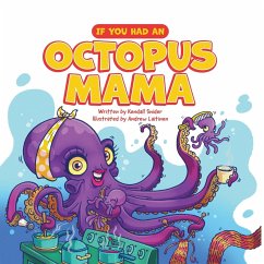 If You Had an Octopus Mama - Snider, Kendall