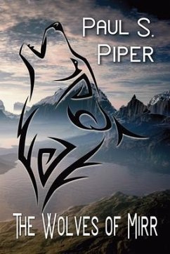 The Wolves of Mirr - Piper, Paul Scott