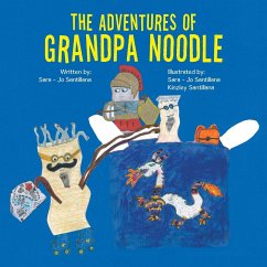 The Adventures of Grandpa Noodle - Santillana, Sara-Jo