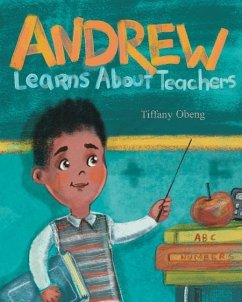 Andrew Learns about Teachers - Obeng, Tiffany