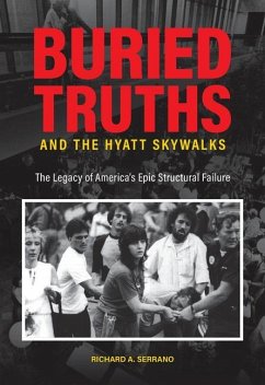 Buried Truths and the Hyatt Skywalks - Serrano, Richard A