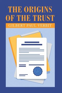 The Origins of the Trust - Verbit, Gilbert Paul