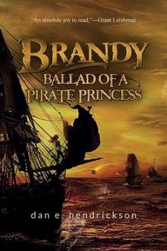 Brandy, Ballad of a Pirate Princess - Hendrickson, Dan E.