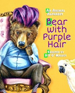 Bear with purple Hair: Animal Alphabet Children's Picture book - Malley, David P. O'