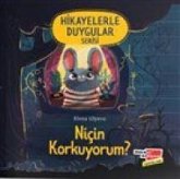 Nicin Korkuyorum Hikayelerle Duygular Serisi 1