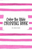 Color the Bible Coloring Book for Children (6x9 Coloring Book / Activity Book)