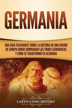 Germania - History, Captivating