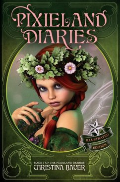 Pixieland Diaries Enhanced Edition - Bauer, Christina