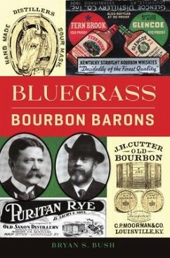 Bluegrass Bourbon Barons - Bush, Bryan S.