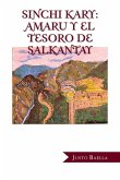 Sinchi Kary: Amaru Y El Tesoro De Salkantay