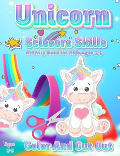 Unicorn Scissor Skills Activity Book for Kids Ages 3-5 - Coloring Book Happy