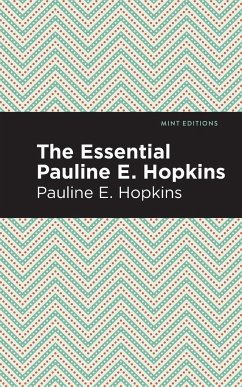 The Essential Pauline E. Hopkins - Hopkins, Pauline E.