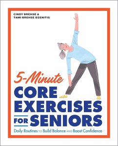 5-Minute Core Exercises for Seniors - Brehse, Cindy; Dzenitis, Tami Brehse