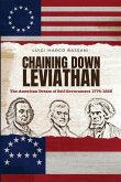 Chaining Down Leviathan: The American Dream of Self-Government 1776-1865