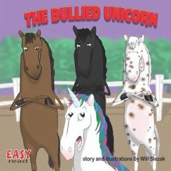 The Bullied Unicorn - Slezak, Will