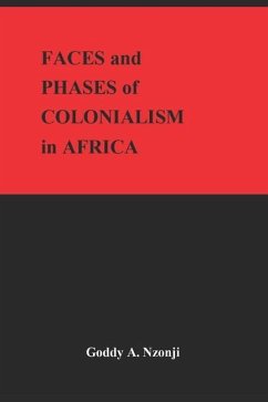 Faces and Phases of Colonialism in Africa - Nzonji, Goddy Alunge