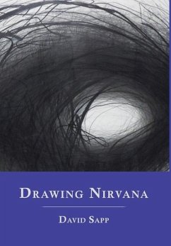 Drawing Nirvana: Art, Poetry, Love - Sapp, David