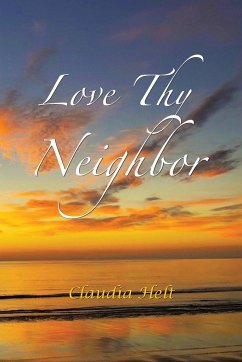 Love Thy Neighbor - Helt, Claudia