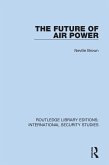 The Future of Air Power (eBook, ePUB)