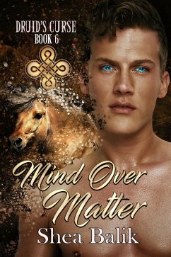 Mind Over Matter (Druid's Curse, #6) (eBook, ePUB) - Balik, Shea