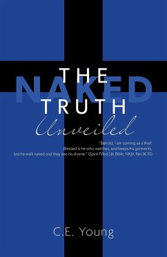 The Naked Truth Unveiled - Young, C. E.