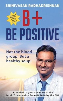 B+ Be Positive: Not the blood group, But a healthy soup! - Srinivasan Radhakrishnan