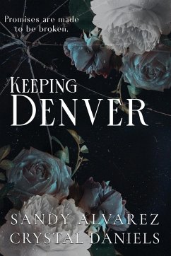 Keeping Denver - Daniels, Crystal; Alvarez, Sandy