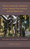 African American Literature of the Twenty-First Century and the Black Arts