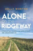 Alone on the Ridgeway: A Tale of Two Journeys Between Avebury and Ivinghoe Beacon