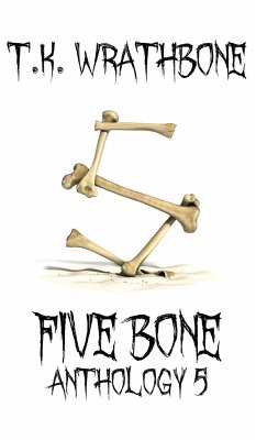 Five Bone - Wrathbone, T. K.