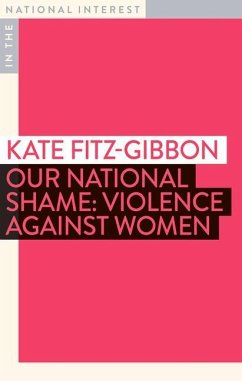 Our National Shame: Violence Against Women - Fitz-Gibbon, Kate