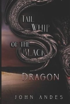 Tail Whip of the Black Dragon - Andes, John