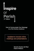 Inspire or Perish, Second Edition: How to Communicate Your Message to a 21st Century Audience