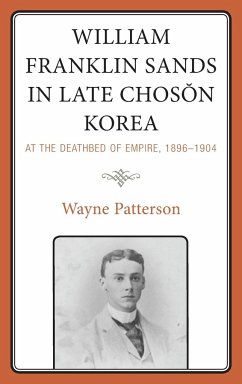 William Franklin Sands in Late Choson Korea - Patterson, Wayne