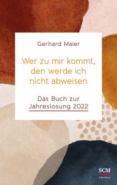 Wer zu mir kommt, den werde ich nicht abweisen - Maier, Gerhard