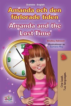 Amanda and the Lost Time (Swedish English Bilingual Book for Kids) - Admont, Shelley; Books, Kidkiddos
