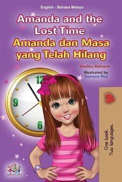 Amanda and the Lost Time (English Malay Bilingual Book for Kids) - Admont, Shelley; Books, Kidkiddos