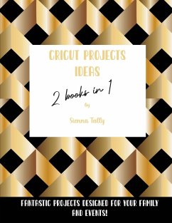 Cricut Project Ideas 2 Books in 1 - Tally, Sienna