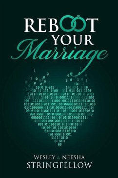 ReBoot Your Marriage: 7 Ways To Dump The Junk - Stringfellow, Neesha; Stringfellow, Wesley