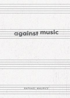 Against Music - Maurice, Raphael