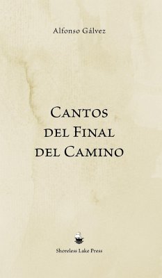 Cantos del Final del Camino - Gálvez, Alfonso