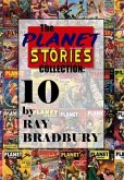 The Planet Stories Collection: Ten by Ray Bradbury