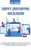 Shopify, Dropshipping and Blogging (eBook, ePUB)