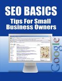 SEO Basics - Tips for Small Business Owners (eBook, ePUB) SEO Basics - Tips for Small Business Owners (eBook, ePUB)