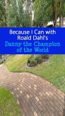 Because I Can with Roald Dahl's Danny the Champion of the World (eBook, ePUB)