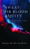 Sweat or Blood Equity (eBook, ePUB)