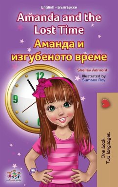 Amanda and the Lost Time (English Bulgarian Bilingual Book for Kids) - Admont, Shelley; Books, Kidkiddos